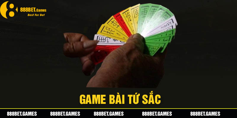 Game Bài Tứ Sắc - Cách Chơi Tứ Sắc Và Kinh Nghiệm Bất Bại
