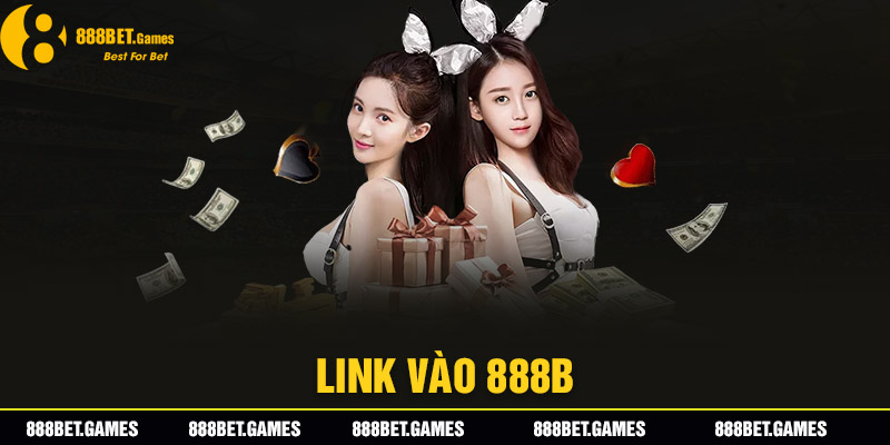 Link vào 888b không bị chặn trải nghiệm kho game đổi thưởng