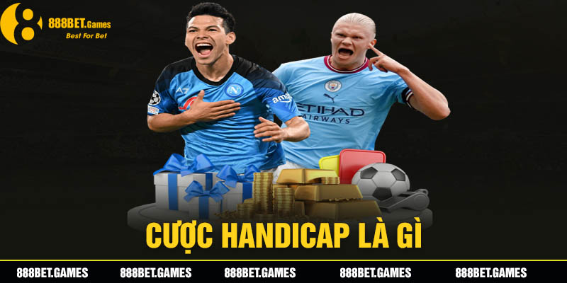 Cược Handicap Là Gì? Giải Mã Cách Đọc Kèo Handicap Chuẩn Xác