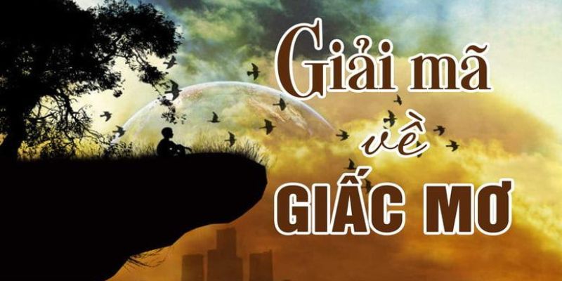 Khái niệm về giải mã giấc mơ tính lô đề