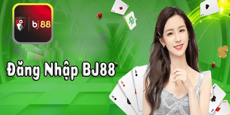 Hướng dẫn đăng nhập BJ88 