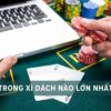 bộ bài lớn nhất trong xì dách