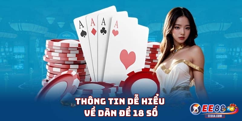 Thông tin dễ hiểu về dàn đề 18 số