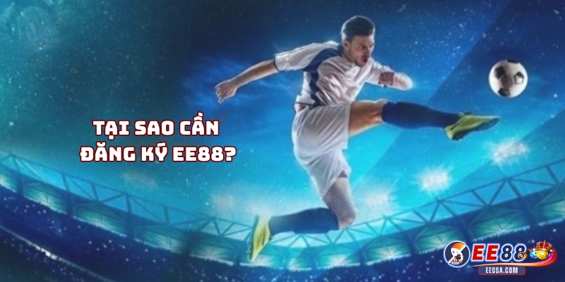 Tại sao cần đăng ký EE88?