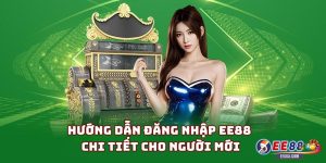 Hướng dẫn đăng nhập EE88 chi tiết cho người mới