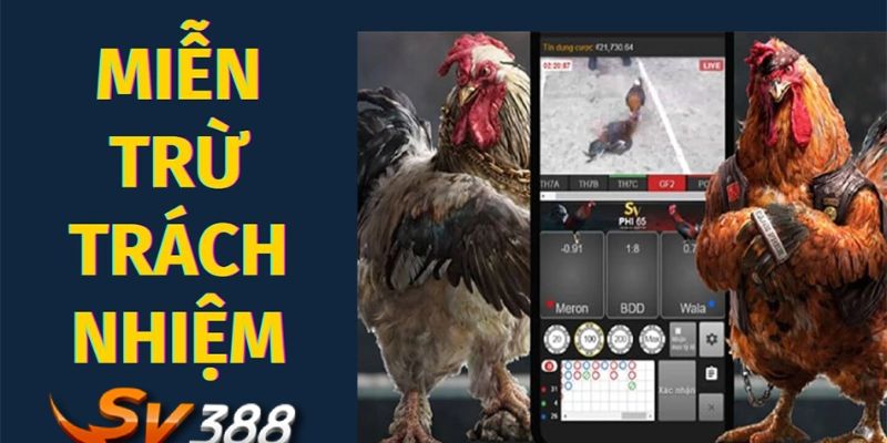 SV388 - Ban Hành Quy Định Miễn Trừ Trách Nhiệm Mới Nhất - Ảnh 1