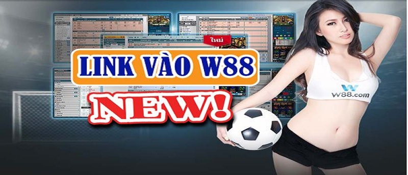 Link vào W88 – Cách vào W88 mới nhất