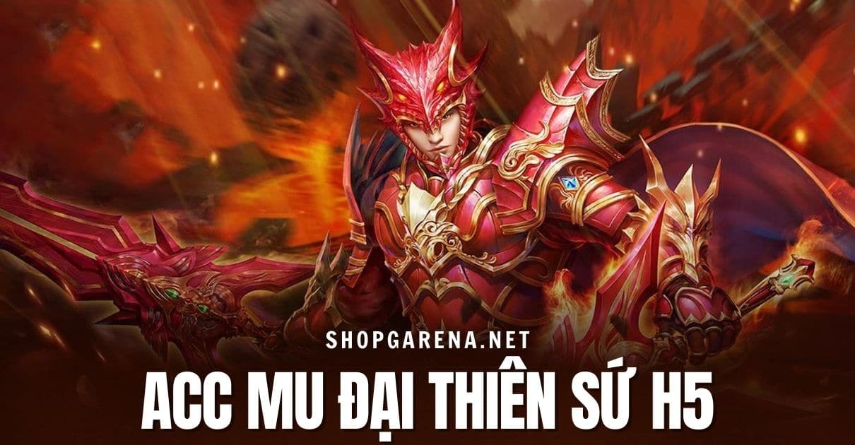 Acc MU Dai Thien Su H5