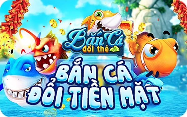 Bắn Cá Online Đổi Thưởng