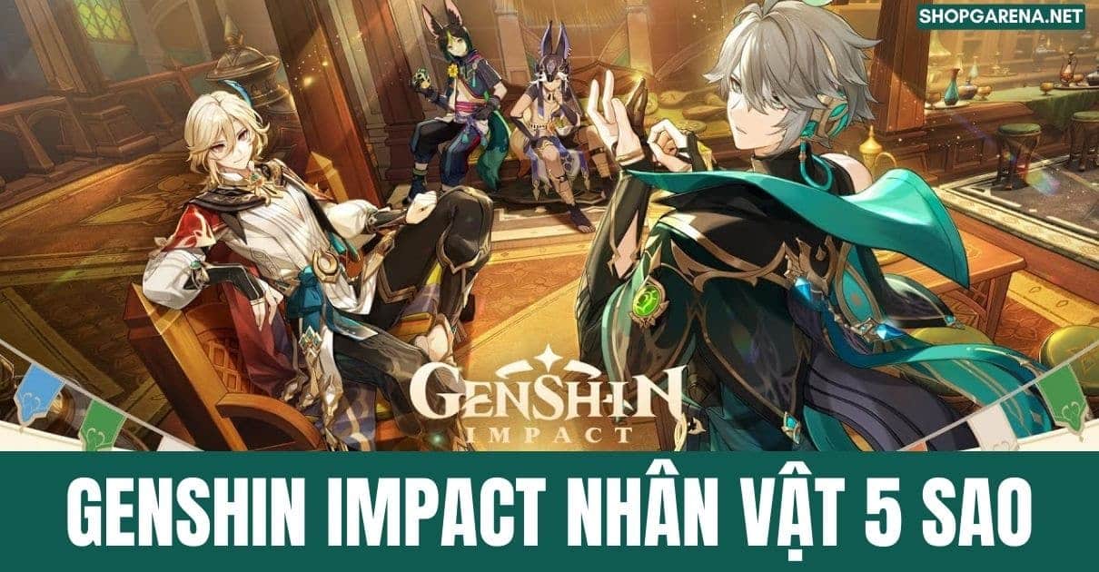 Genshin Impact Nhan Vat 5 Sao