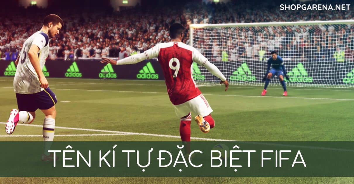 Ten Ki Tu Dac Biet FIFA