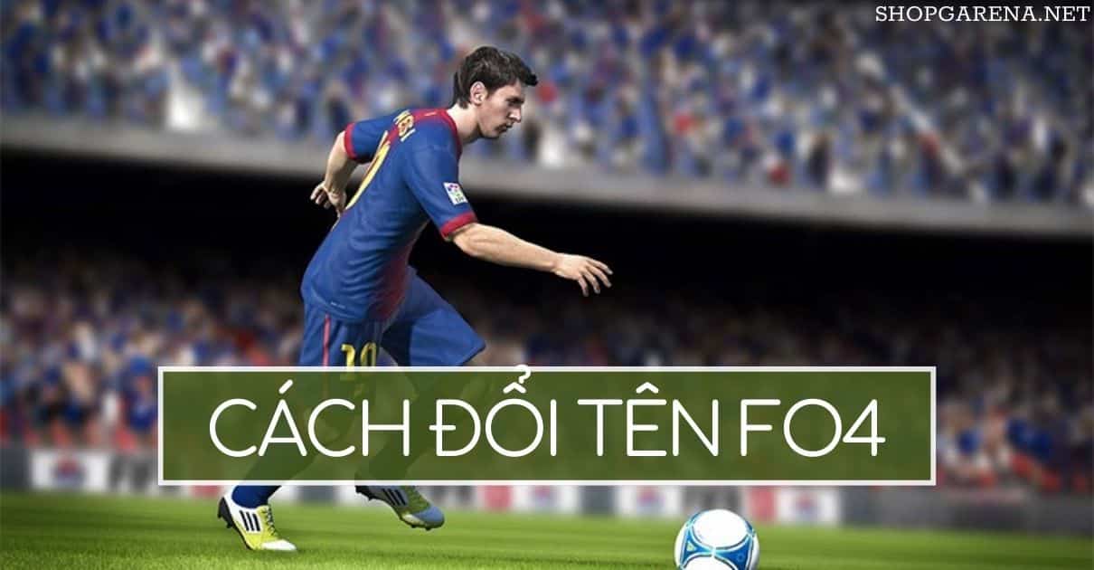Cach Doi Ten FO4