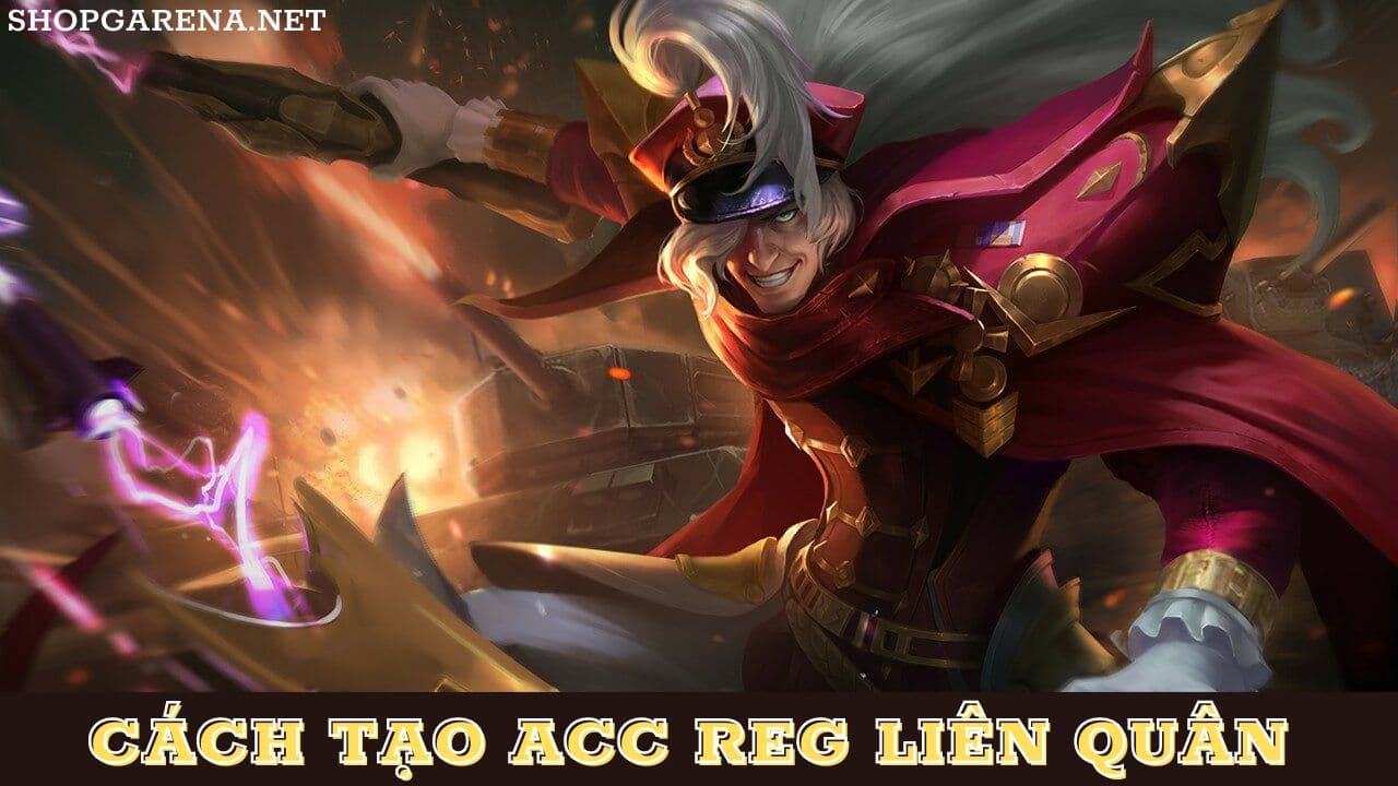 Cach Tao ACC Reg Lien Quan