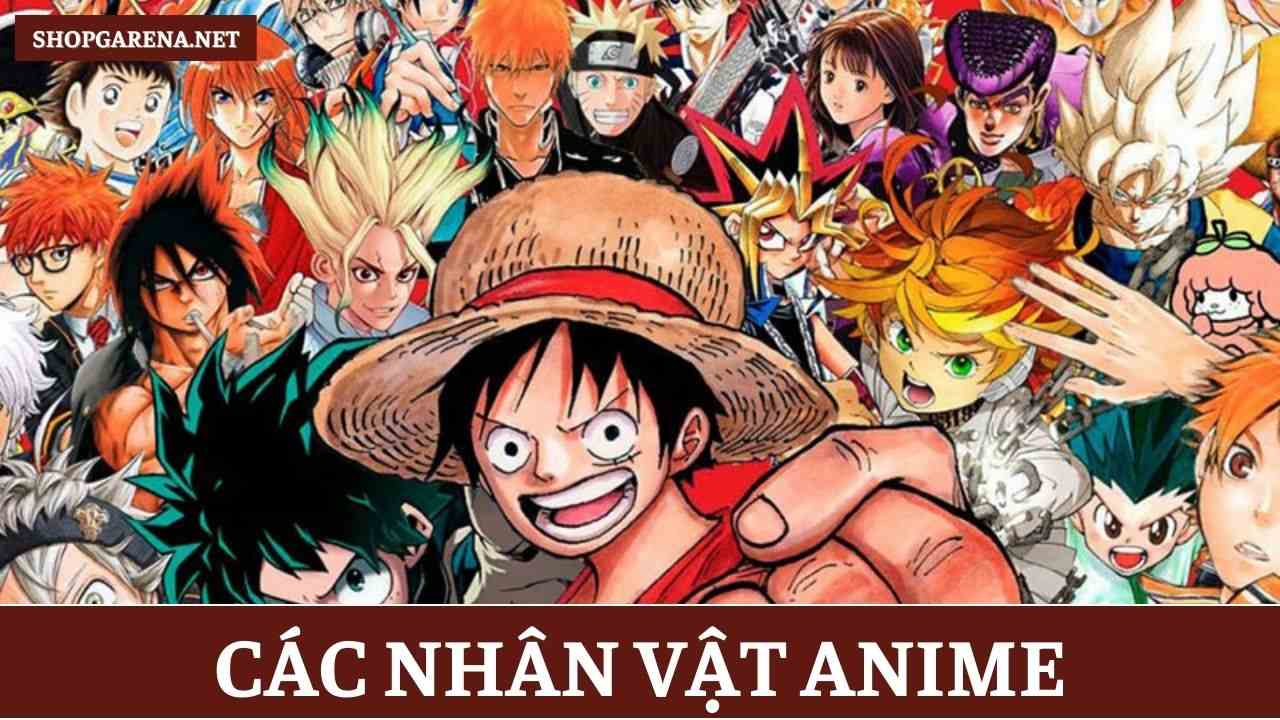 Cac Nhan Vat Anime