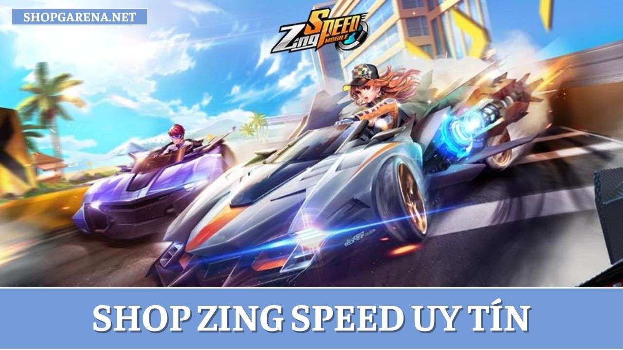 Shop Zing Speed Uy Tin