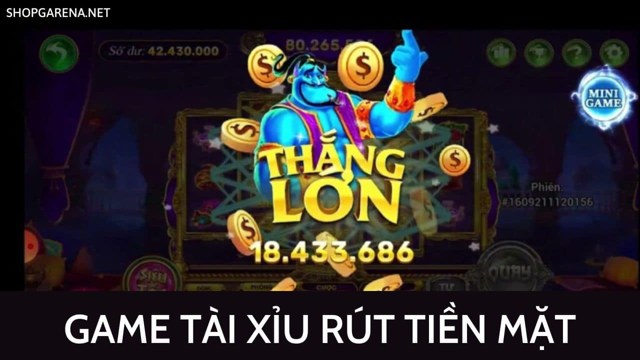 Game Tai Xiu Rut Tien Mat