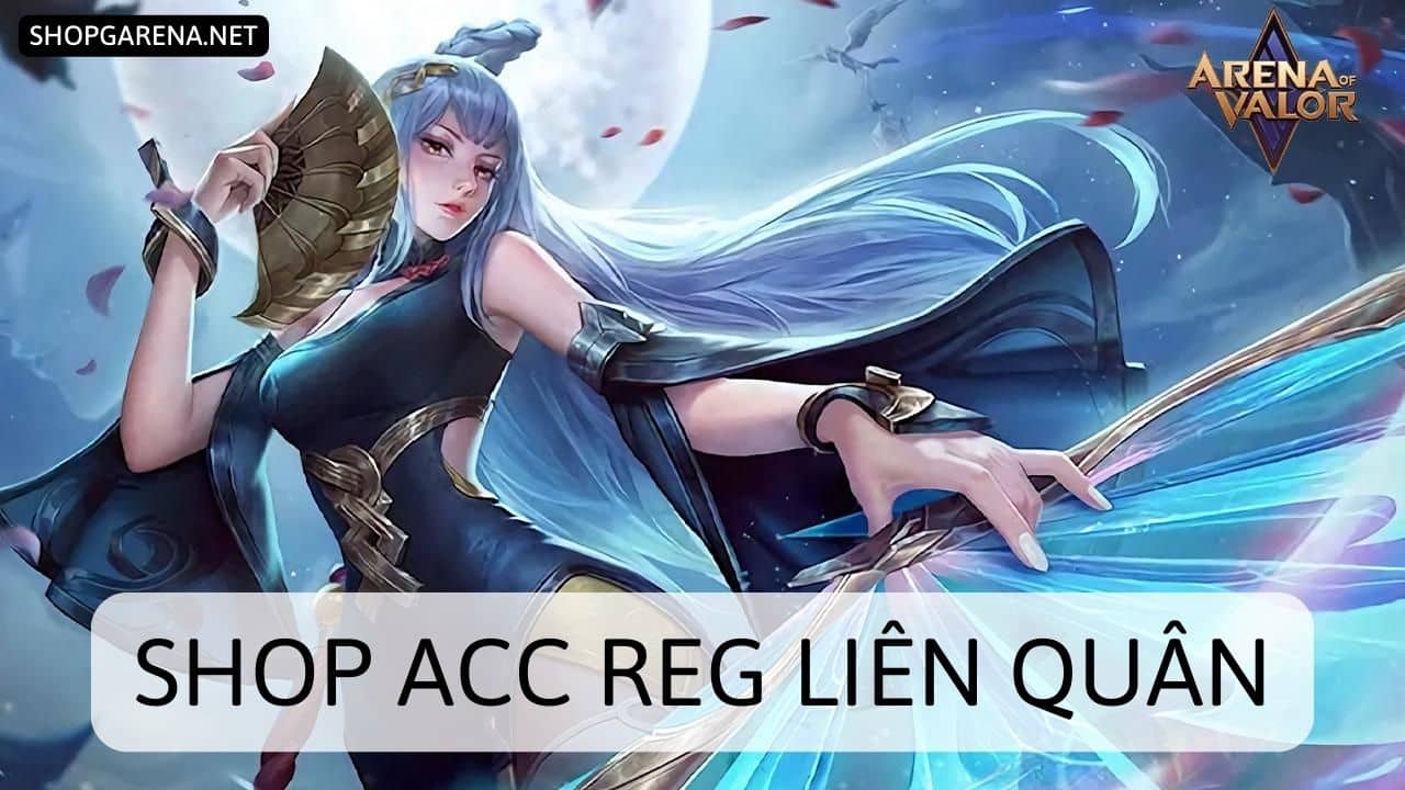 Shop ACC Reg Lien Quan