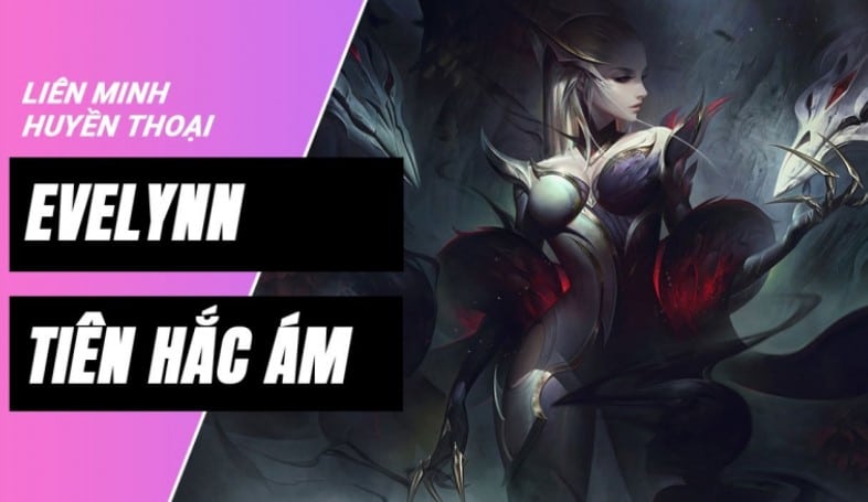 Evelynn Tiên Hắc Ám