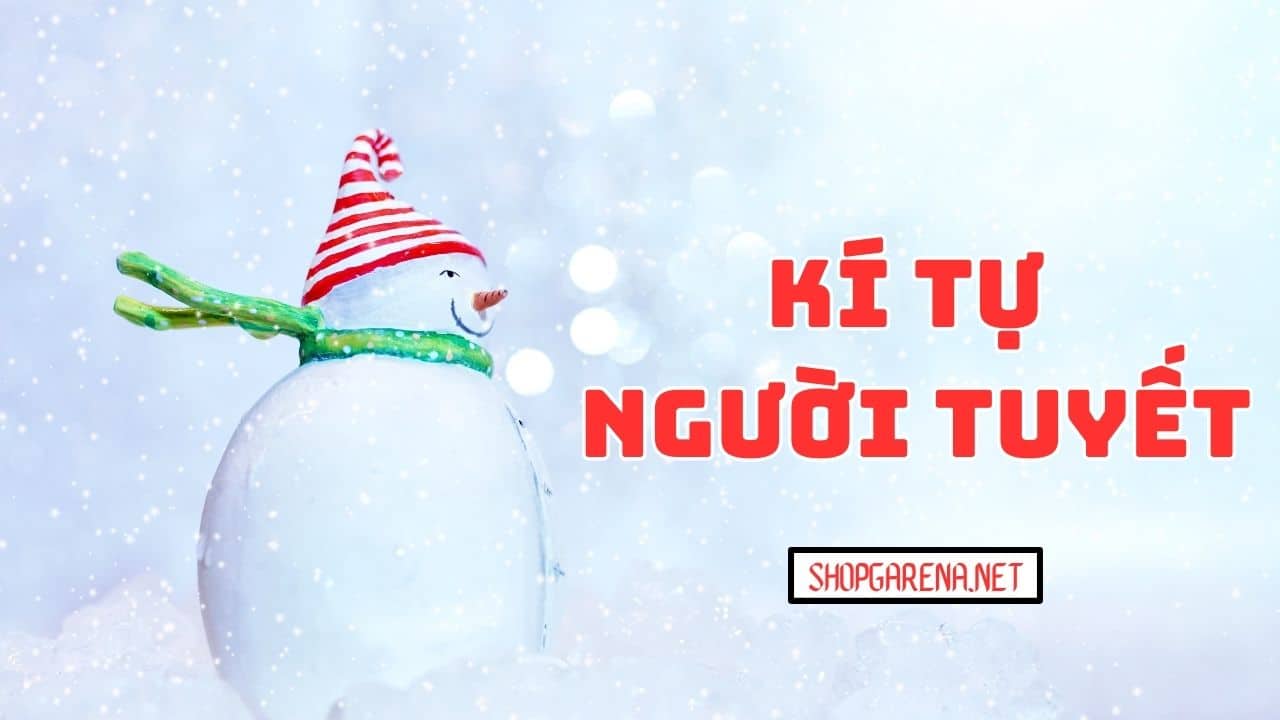 KI TU NGUOI TUYET