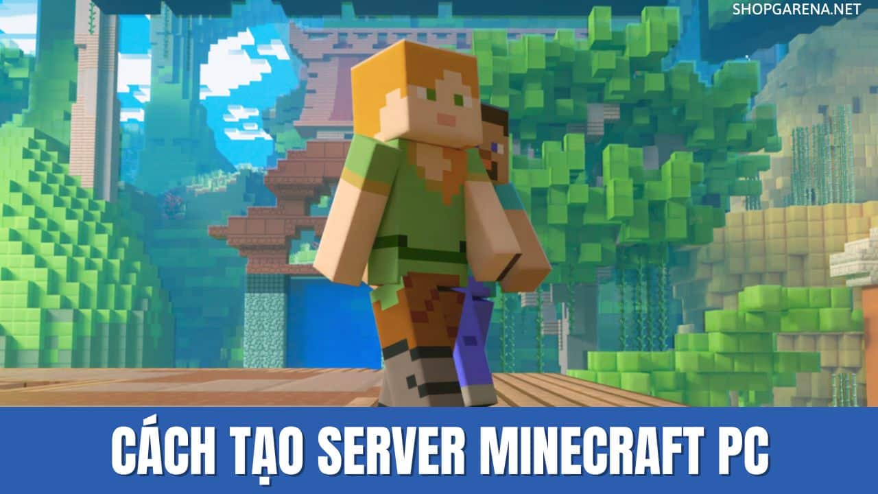 Cach Tao Server Minecraft PC