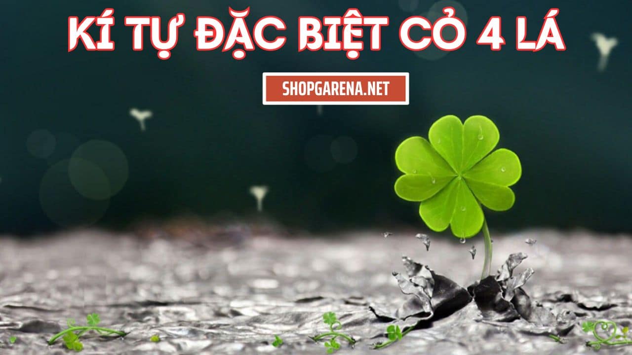 KI TU DAC BIET CO 4 LA