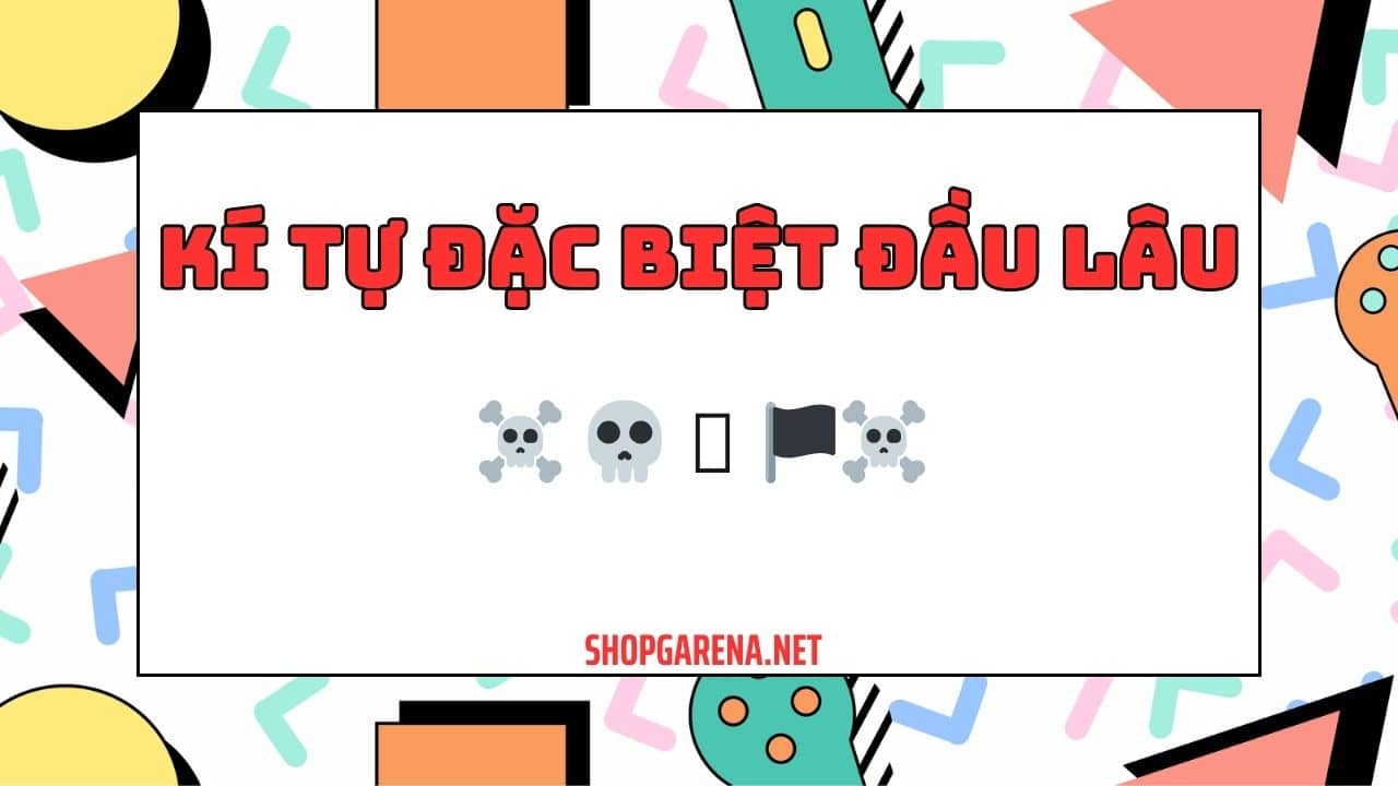 Ki tu dac biet dau lau