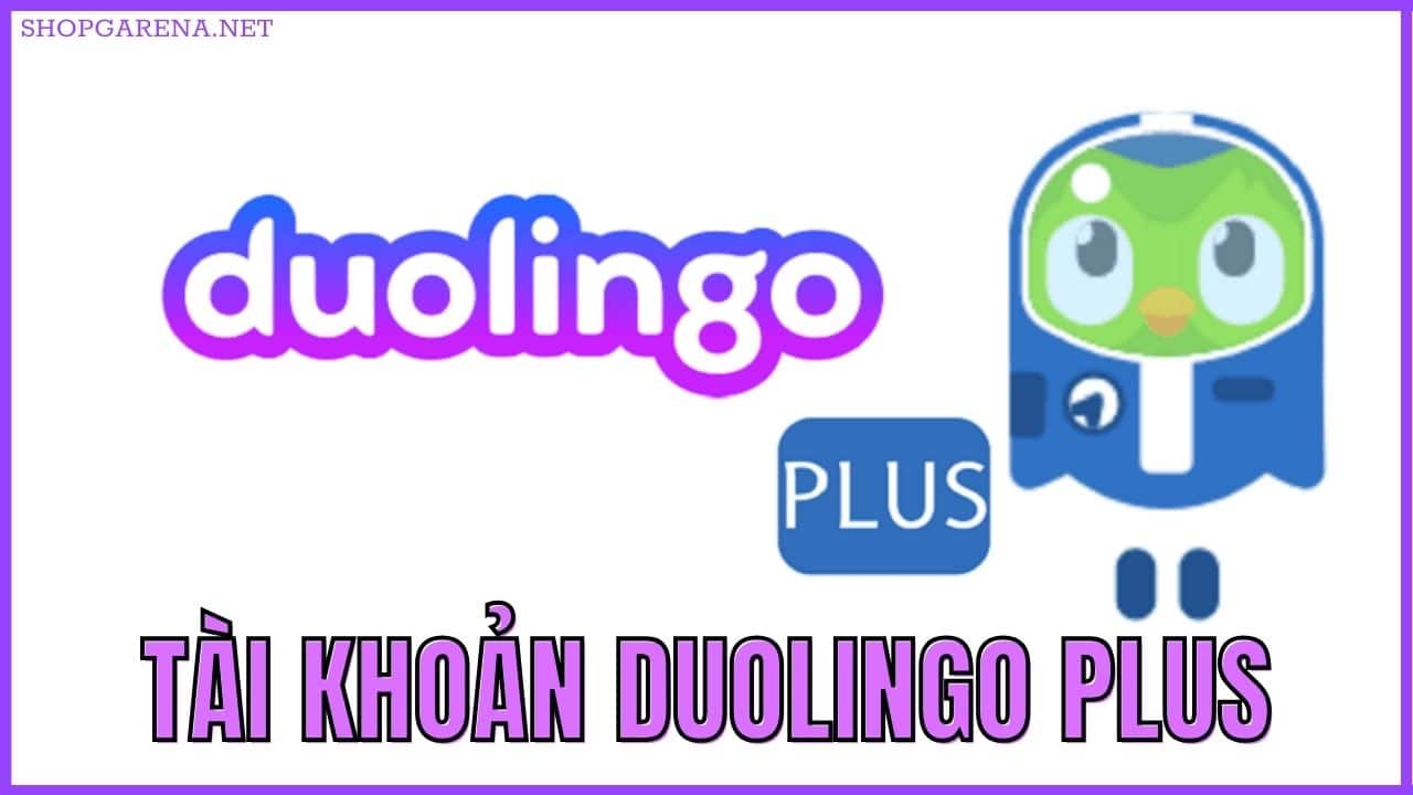 Tai Khoan Duolingo Plus