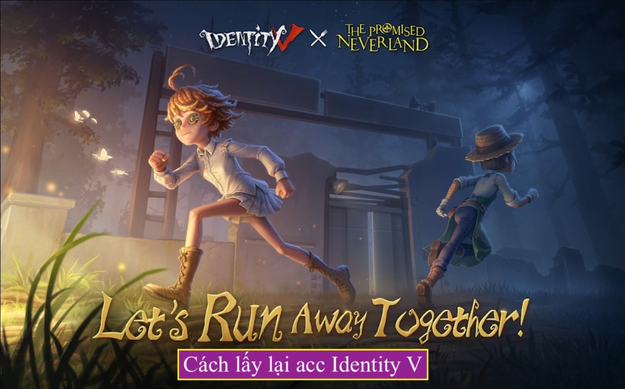 Cach lay lai acc Identity V