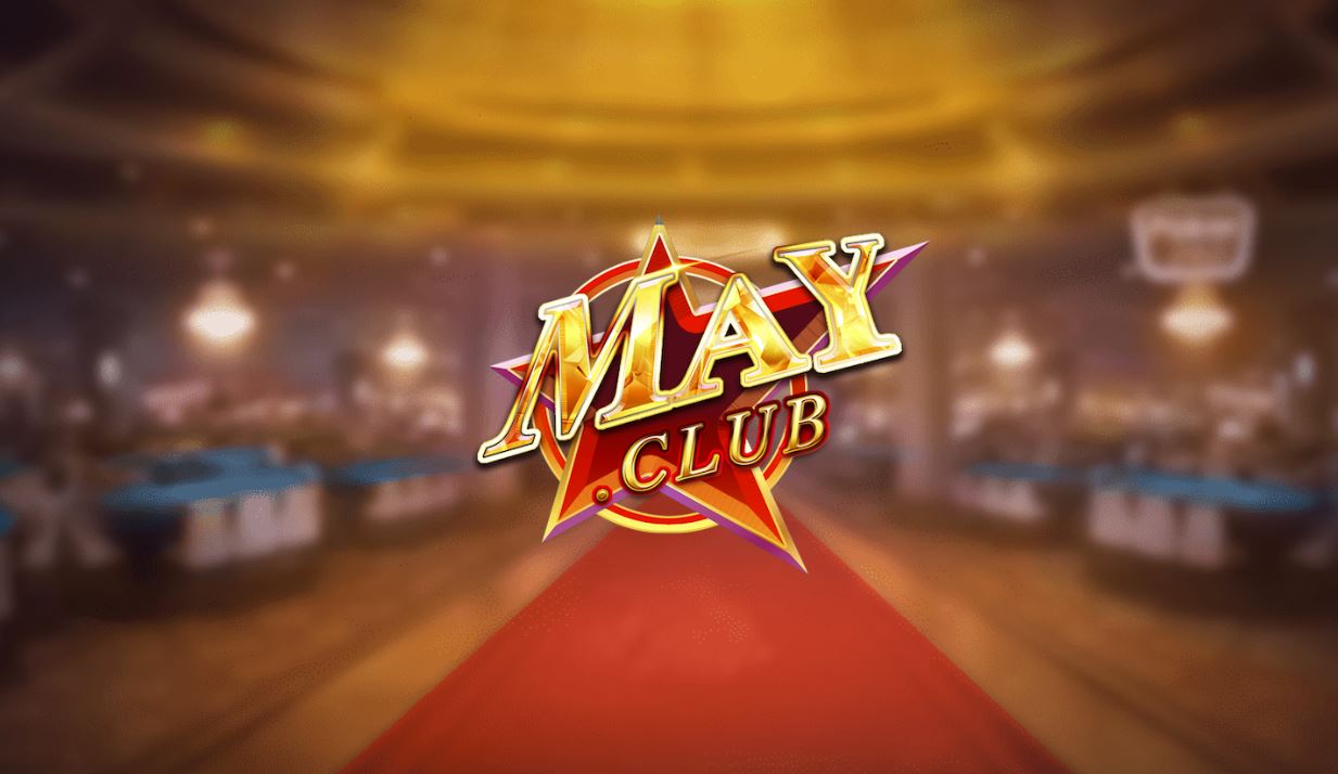 Giới thiệu tổng quan về cổng game May Club
