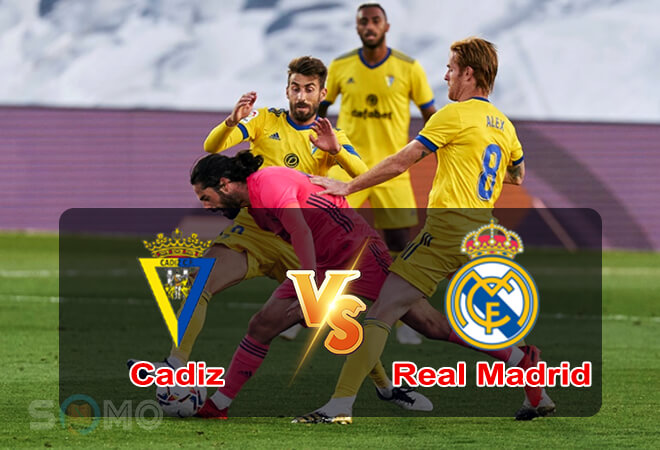 Nhận định trận đấu Cadiz vs Real, 00h30 ngày 16/05/2022