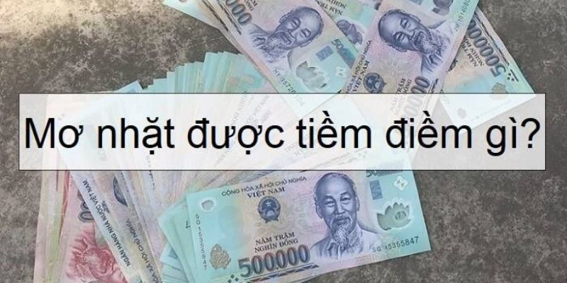 Mơ Thấy Lượm Tiền Có Ý Nghĩa Gì & Bật Mí Con Số Liên Quan 1 Chuyên gia giải mã giấc mơ thấy lượm tiền